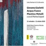 Giovanna Giachetti. Acqua Fuoco Plastica Metalli