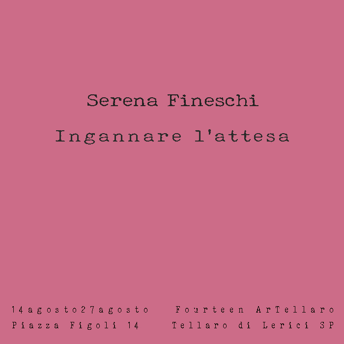Serena Fineschi | Ingannare l’attesa