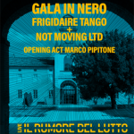 GALA IN NERO. In concerto Not Moving LTD e Frigidaire Tango