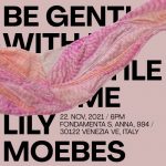 Lily Moebes. Be Gentle Withe Me - Sii Gentile con Me