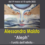 Aleph - l'Unità dell'Infinito, Mostra personale di Alessandra Maisto