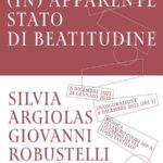 (In) apparente stato di beatitudine. Silvia Argiolas e Giovanni Robustelli