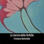 Cristiana Battistella. La stanza delle farfalle