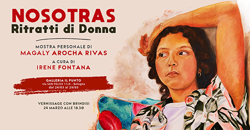 Nosotras. Ritratti di donna - Mostra personale di Magaly Arocha Rivas