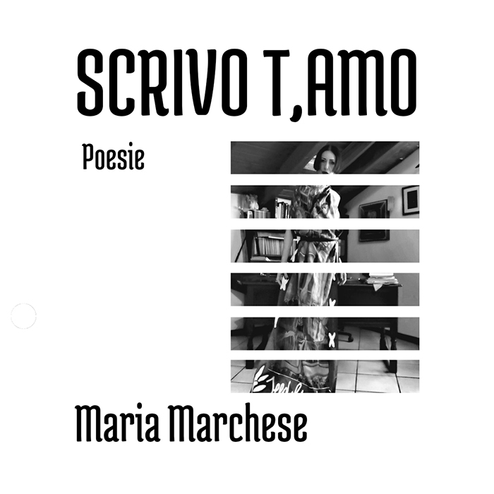 SCRIVO T,AMO - Il nuovo libro di Maria Marchese
