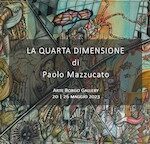 Paolo Mazzucato. La Quarta Dimensione