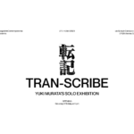 Yuki Murata ✱ TRAN-SCRIBE / 転記