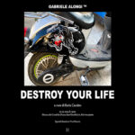 Destroy your life di Gabriele Alongi