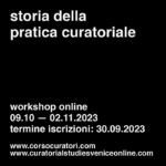 Corso Online: Storia della pratica curatoriale_School for Curatorial Studies Venice