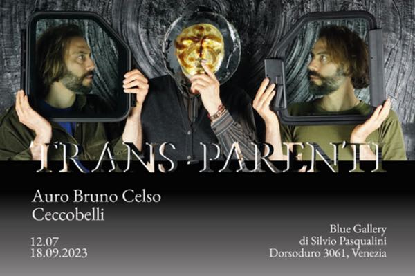 Bruno, Auro e Celso Ceccobelli. Trans-parenti
