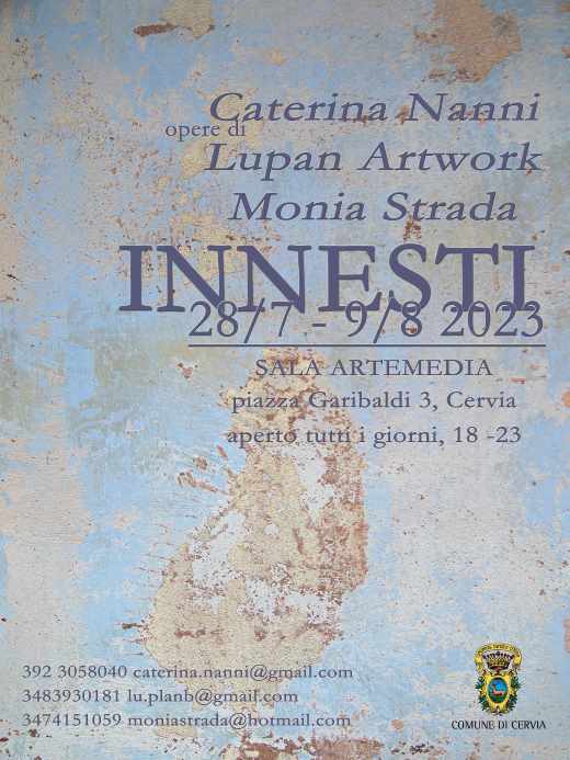 INNESTI - opere di Caterina Nanni, Lupan Artwork e Monia Strada