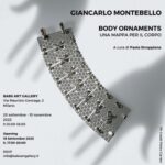 GIANCARLO MONTEBELLO BODY ORNAMENTS - Una mappa per il corpo