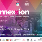 CONNEXXION, Festival Diffuso di Arte Contemporanea …per essere liberi. Tra identità e memoria