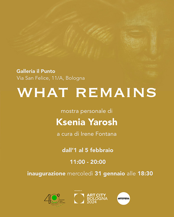 What remains - Mostra personale di Ksenia Yarosh